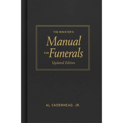 The Minister's Manual for Funerals, Updated Edition - by  Cadenhead (Hardcover)