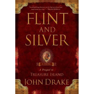 Flint and Silver - by  John Drake (Paperback)