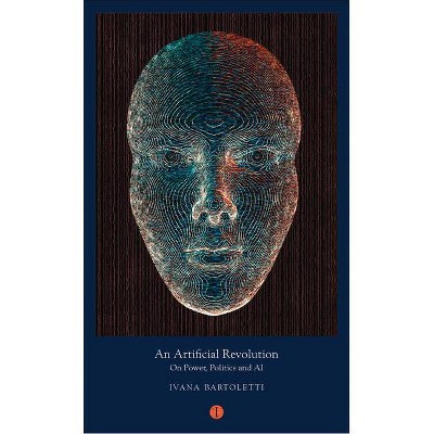 An Artificial Revolution - (Mood Indigo) by  Ivana Bartoletti (Paperback)