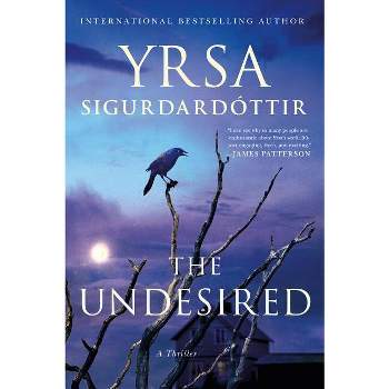 The Undesired - by  Yrsa Sigurdardottir (Paperback)