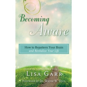 Becoming Aware - by  Lisa Garr (Paperback) - 1 of 1