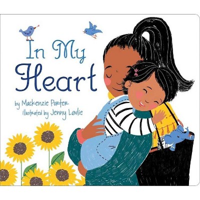 In My Heart - by MacKenzie Porter (Board Book)