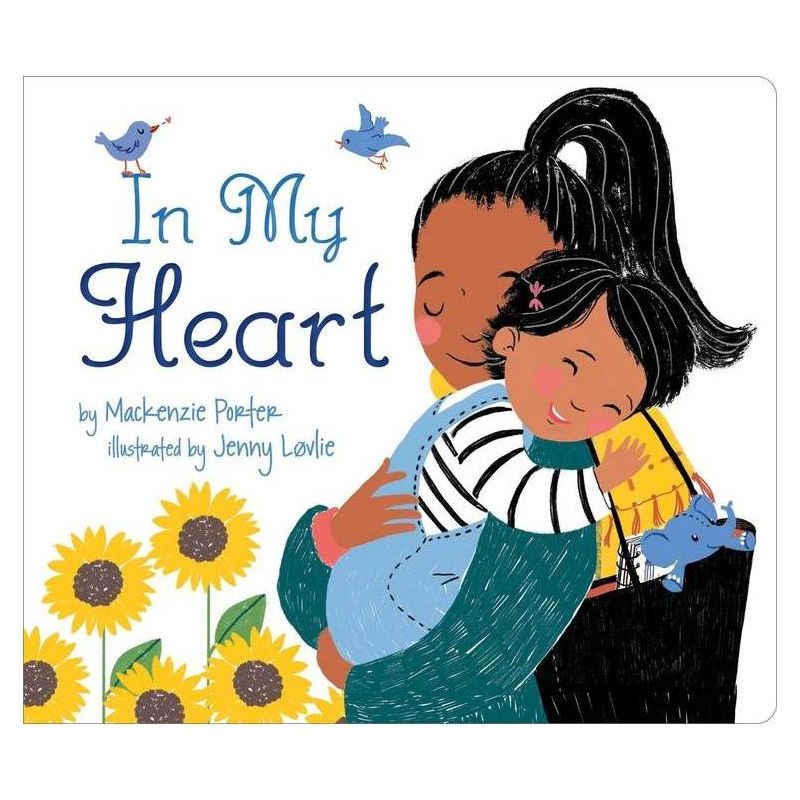 In My Heart - by MacKenzie Porter (Board Book), 1 of 4