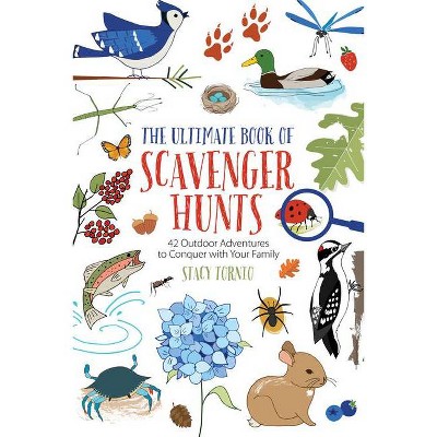 The Ultimate Book of Scavenger Hunts - by  Stacy Tornio (Paperback)