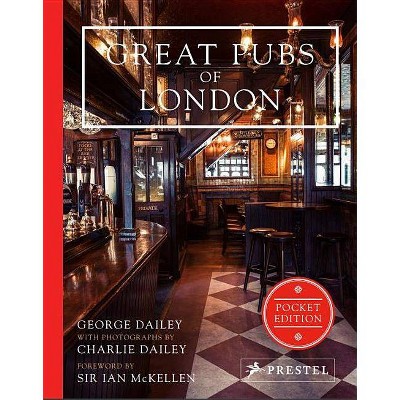 Great Pubs of London - by  George Dailey (Hardcover)