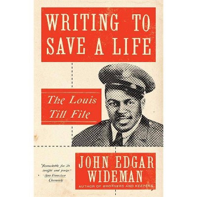  Writing to Save a Life - by  John Edgar Wideman (Paperback) 