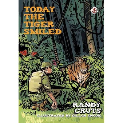 Today the Tiger Smiled - by  Randy Cruts (Paperback)