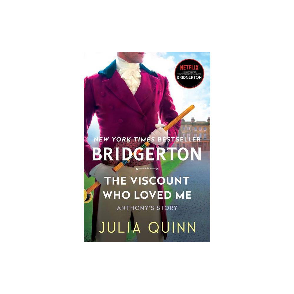 The Viscount Who Loved Me [Tv Tie-In] - (Bridgertons) by Julia Quinn (Paperback)