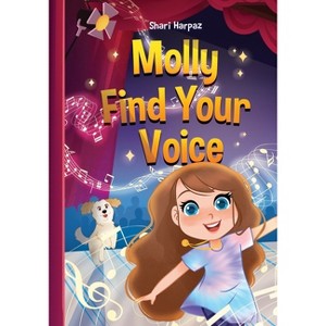 Molly Find Your Voice - (Be Like Molly) by  Shari Harpaz (Paperback) - 1 of 1