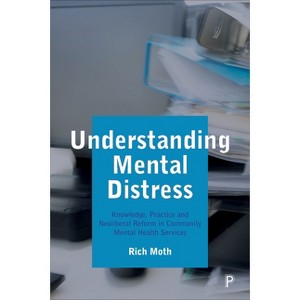 Understanding Mental Distress - by  Rich Moth (Paperback) - 1 of 1