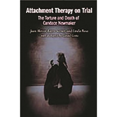 Attachment Therapy on Trial - (Child Psychology and Mental Health) by  Jean Mercer & Larry Sarner & Linda Rosa (Hardcover)