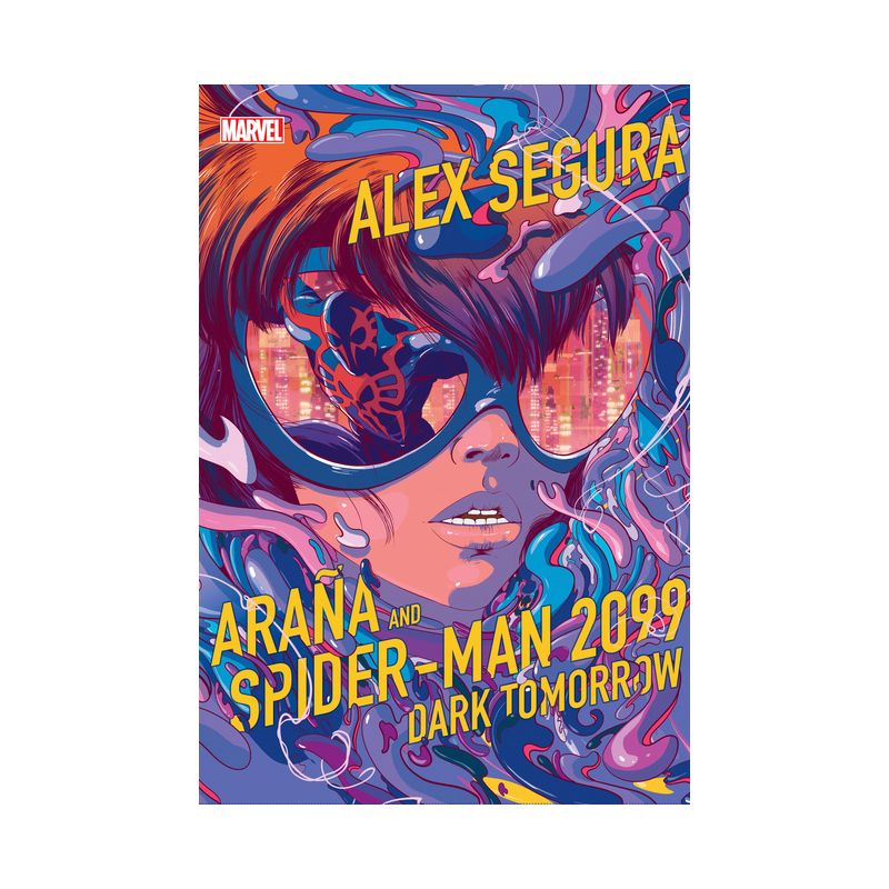 Araña and Spider-Man 2099: Dark Tomorrow - by  Alex Segura (Hardcover), 1 of 2
