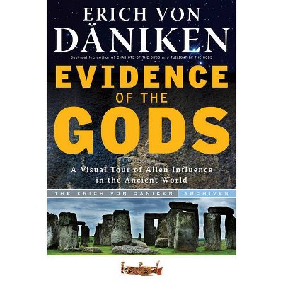 Evidence of the Gods - by  Erich Von Daniken (Paperback)