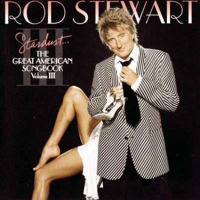 Rod Stewart - Stardust: The Great American Songbook Vol. III (CD)