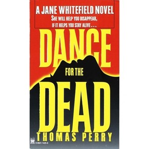 Dance for the Dead - (Jane Whitefield) by  Thomas Perry (Paperback) - 1 of 1