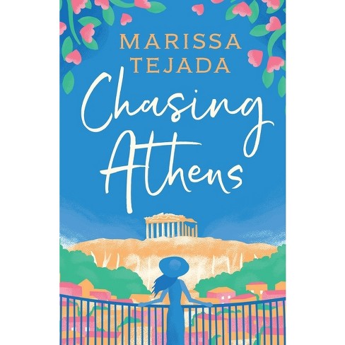 Chasing Athens by Marissa Tejada