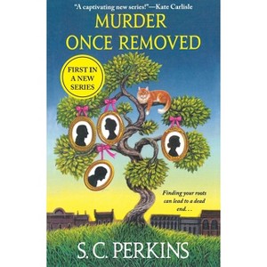 Murder Once Removed - (Ancestry Detective) by  S C Perkins (Paperback) - 1 of 1