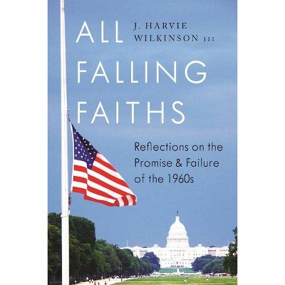 All Falling Faiths - by  J Harvie Wilkinson III (Hardcover)