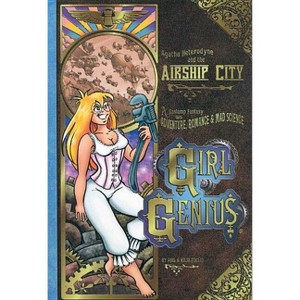 Girl Genius Volume 2: Agatha Heterodyne & the Airship City - (Girl Genius (Paperback)) by  Kaja Foglio & Phil Foglio (Paperback) - 1 of 1