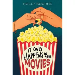It Only Happens in the Movies - by Holly Bourne