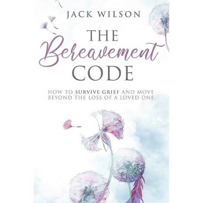 The Bereavement Code - by  Jack Wilson (Paperback)