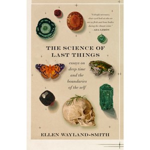 The Science of Last Things - by  Ellen Wayland-Smith (Paperback) - 1 of 1