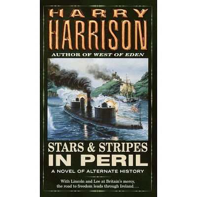 Stars and Stripes in Peril - (Stars & Stripes Trilogy (Paperback)) by  Harry Harrison (Paperback)