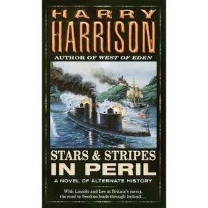 Stars and Stripes in Peril - (Stars & Stripes Trilogy (Paperback)) by  Harry Harrison (Paperback) - 1 of 1