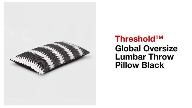 Oversize Lumbar Woven Global Pillow - Threshold™, 2 of 15, play video