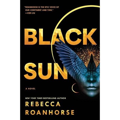 Black Sun, 1 - (Between Earth and Sky) by  Rebecca Roanhorse (Hardcover)