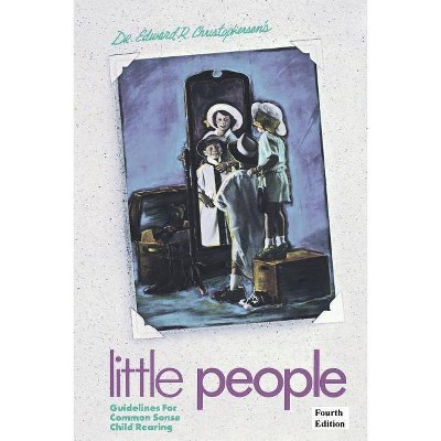 Little People - 4th Edition by  Edward R Christophersen (Paperback)