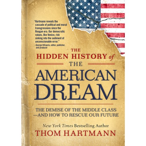 The Hidden History Of The American Dream - (thom Hartmann Hidden ...
