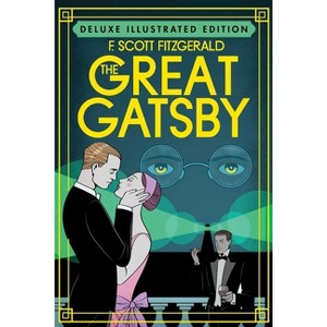 The Great Gatsby (Deluxe Illustrated Edition) - by  F Scott Fitzgerald (Hardcover) - 1 of 1