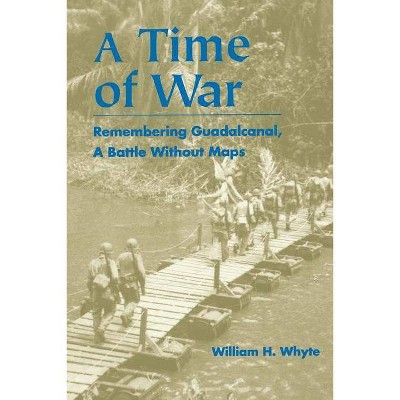 Time of War - by  William H Whyte (Paperback)