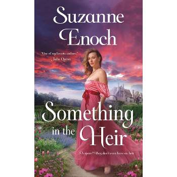 Something in the Heir - by  Suzanne Enoch (Paperback)