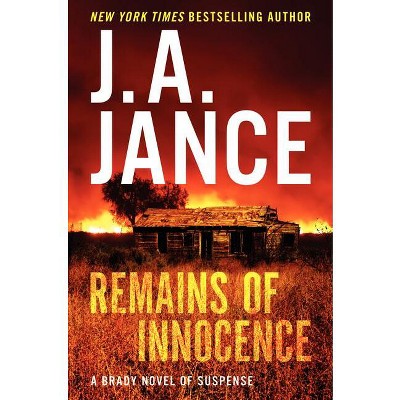 Remains of Innocence - (Joanna Brady Mysteries) by  J A Jance (Hardcover)