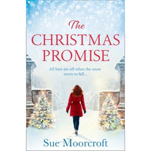 The Christmas Promise - by  Sue Moorcroft (Paperback) - 1 of 1