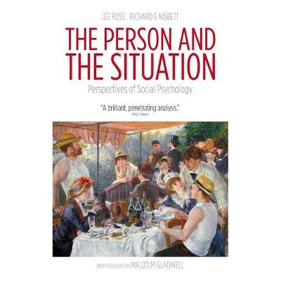 The Person and the Situation - 2nd Edition by  Lee Ross & Richard Nisbett (Paperback)