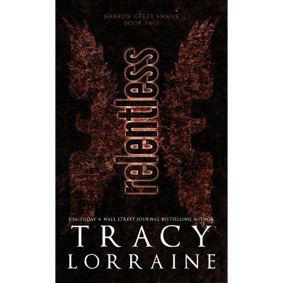 Relentless - by Tracy Lorraine