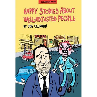 Happy Stories about Well-Adjusted People - by  Joe Ollmann (Hardcover)