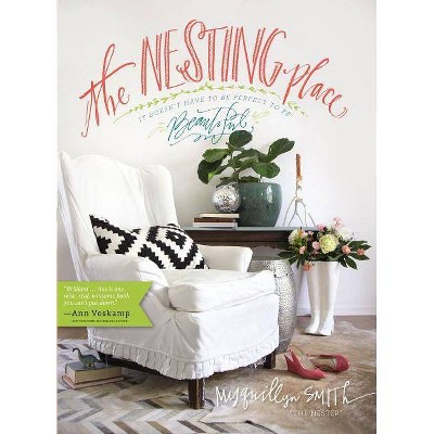 The Nesting Place - by  Myquillyn Smith (Hardcover)