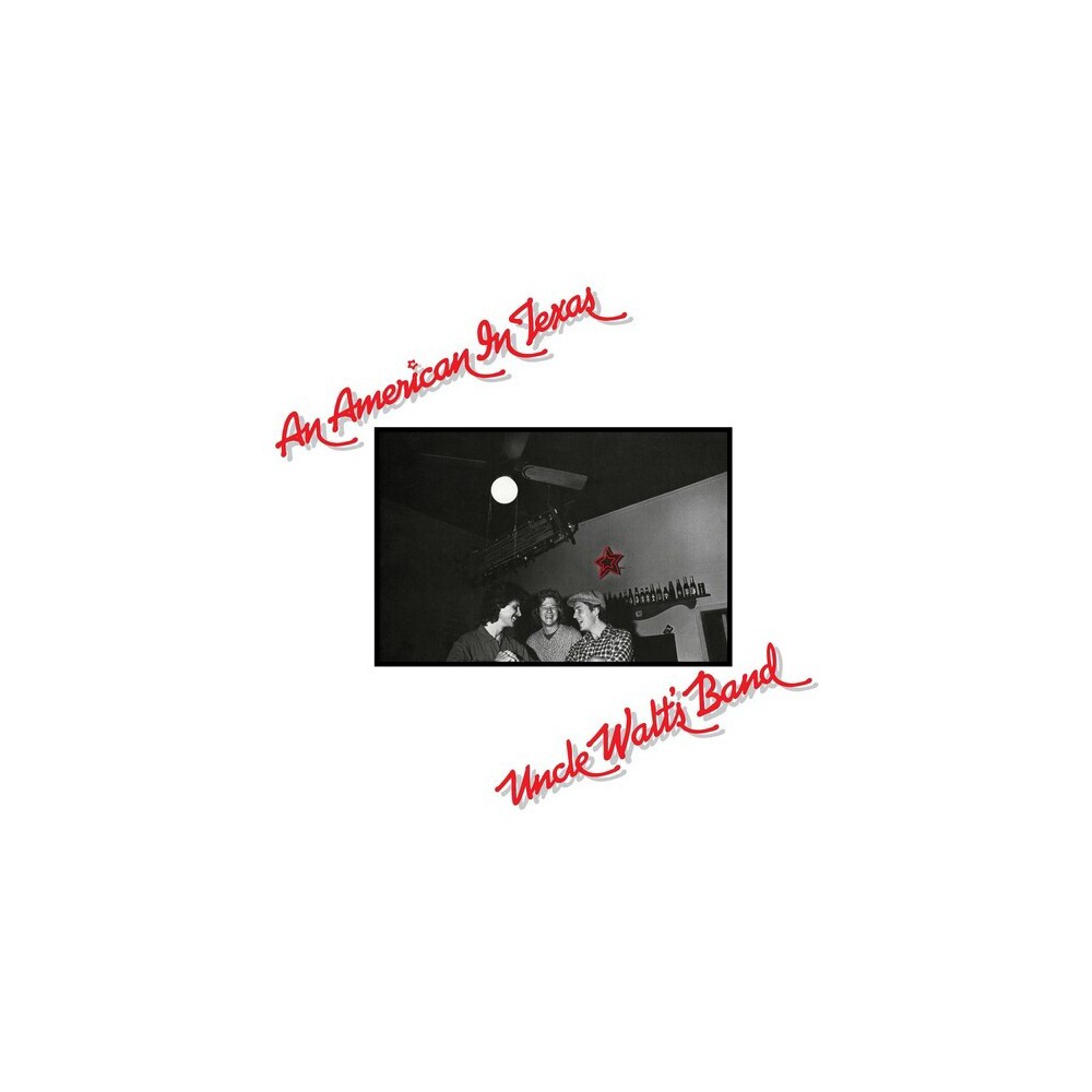 Uncle Walt's Band - An American In Texas (Vinyl)
