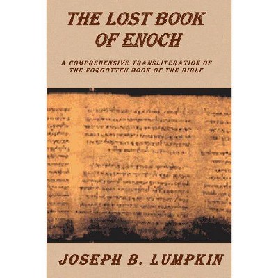 Lost Book of Enoch - by  Joseph B Lumpkin (Paperback)