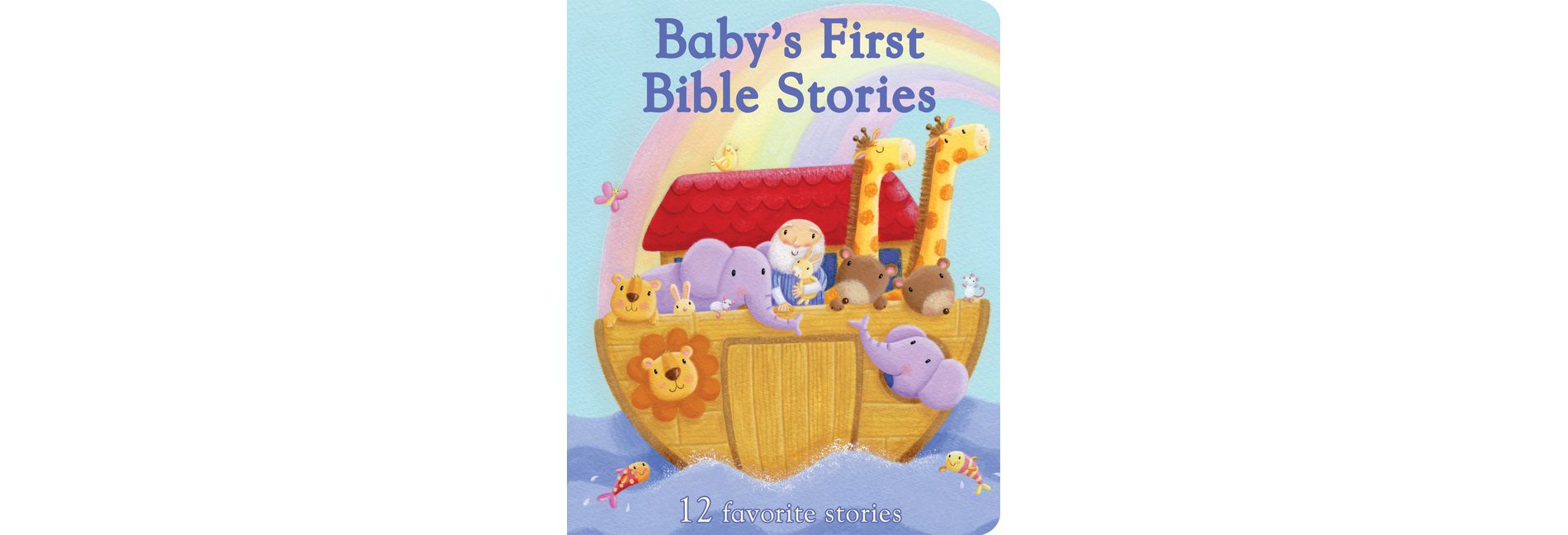 Baby's First Bible Stories -  by Rachel Elliot (Hardcover)
