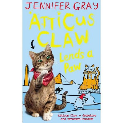 Atticus Claw Lends a Paw - by  Jennifer Gray (Paperback)