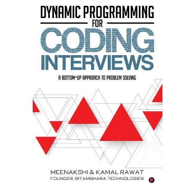 Dynamic Programming for Coding Interviews - by  Kamal Rawat & Meenakshi (Paperback)