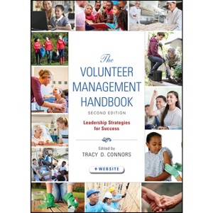 The Volunteer Management Handbook - (Wiley Nonprofit Law, Finance and Management) 2nd Edition by  Tracy D Connors (Hardcover) - 1 of 1