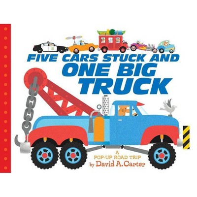 Five Cars Stuck and One Big Truck - by  David A Carter (Board Book)