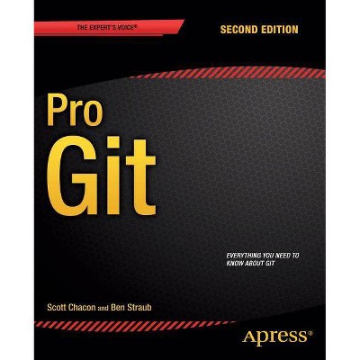 Pro Git - 2nd Edition by  Scott Chacon & Ben Straub (Paperback)