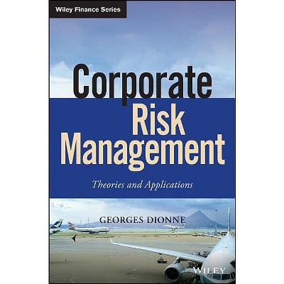Corporate Risk Management - (Wiley Finance) by  Georges Dionne (Hardcover)